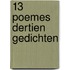 13 poemes dertien gedichten