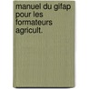 Manuel du gifap pour les formateurs agricult. door Onbekend