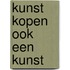 Kunst kopen ook een kunst