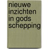 Nieuwe inzichten in gods schepping door Onbekend