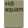 Vidi aquam door Iven