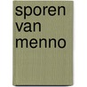 Sporen van Menno by P. Visser