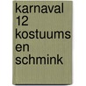 Karnaval 12 kostuums en schmink by Jans