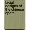 Facial designs of the chinese opera door Onbekend