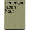 Nederland Japan Hout door Centrum Hout