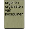 Orgel en organisten van Loosduinen by V.H. Hildebrandt