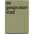 De gesproken stad