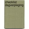 Checklist dagverpleging door Onbekend