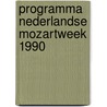 Programma nederlandse mozartweek 1990 door Annelies Passchier