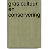 Gras cultuur en conservering by Alwine de Jong
