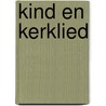 Kind en kerklied door J. Verkerk