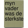 Myn vader was de sterkste by Nilsson