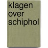Klagen over Schiphol by R. Noyon
