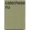 Catechese Nu door W. Markus