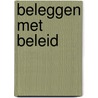 Beleggen met Beleid by G.C. Langelaar