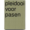 Pleidooi voor Pasen by L. Strobel