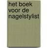 Het boek voor de nagelstylist door Magnetic Nail Academy