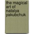 The Magical Art of Natalya Yakubchuk