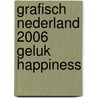 Grafisch Nederland 2006 Geluk Happiness door W. Ellenbroek