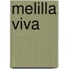 Melilla Viva door Onbekend