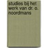 Studies bij het werk van Dr. O. Noordmans