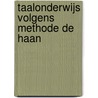 Taalonderwijs volgens methode De Haan door Onbekend