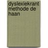 Dyslexiekrant Methode De Haan door Onbekend