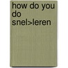 How do you do Snel>Leren by Y. Kleefkens