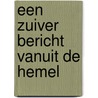 Een zuiver bericht vanuit de hemel door H. Schriever