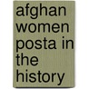 Afghan women posta in the history door M.H. Tanwir