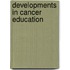 Developments in cancer education