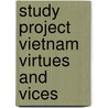 Study project vietnam virtues and vices door Onbekend
