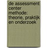De assessment center methode: theorie, praktijk en onderzoek door F. Lievens