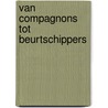 Van compagnons tot beurtschippers door G. Popma