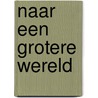 Naar een grotere wereld door M. Elmouridi
