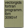 Vectorgids fortran programm. ibm 3090/vf door Woezik