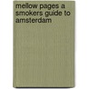 Mellow pages a smokers guide to amsterdam by Kip