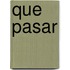 Que pasar