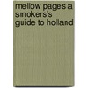 Mellow pages a smokers's guide to holland by Kip