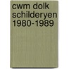 Cwm dolk schilderyen 1980-1989 door Onbekend