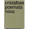 Cristalbae poemata nova by Witkam