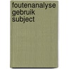 Foutenanalyse gebruik subject by Scheltens Boerma
