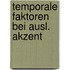 Temporale faktoren bei ausl. akzent