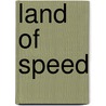 Land of speed by S. Van Bellingen