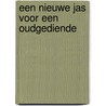 Een nieuwe jas voor een oudgediende door Guus Bauer