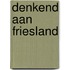 Denkend aan Friesland