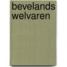 Bevelands Welvaren door M.J. Louisse