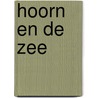 Hoorn en de zee door Onbekend