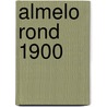 Almelo rond 1900 door P. Leeuwen