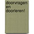 Doorvragen en doorleren!